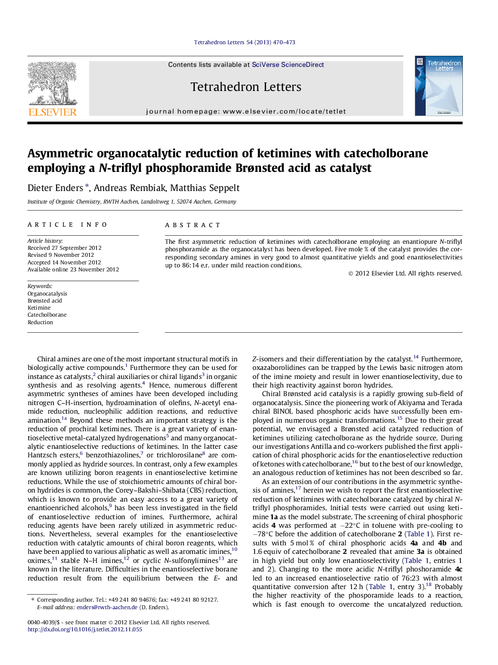 Asymmetric organocatalytic reduction of ketimines with catecholborane employing a N-triflyl phosphoramide BrÃ¸nsted acid as catalyst