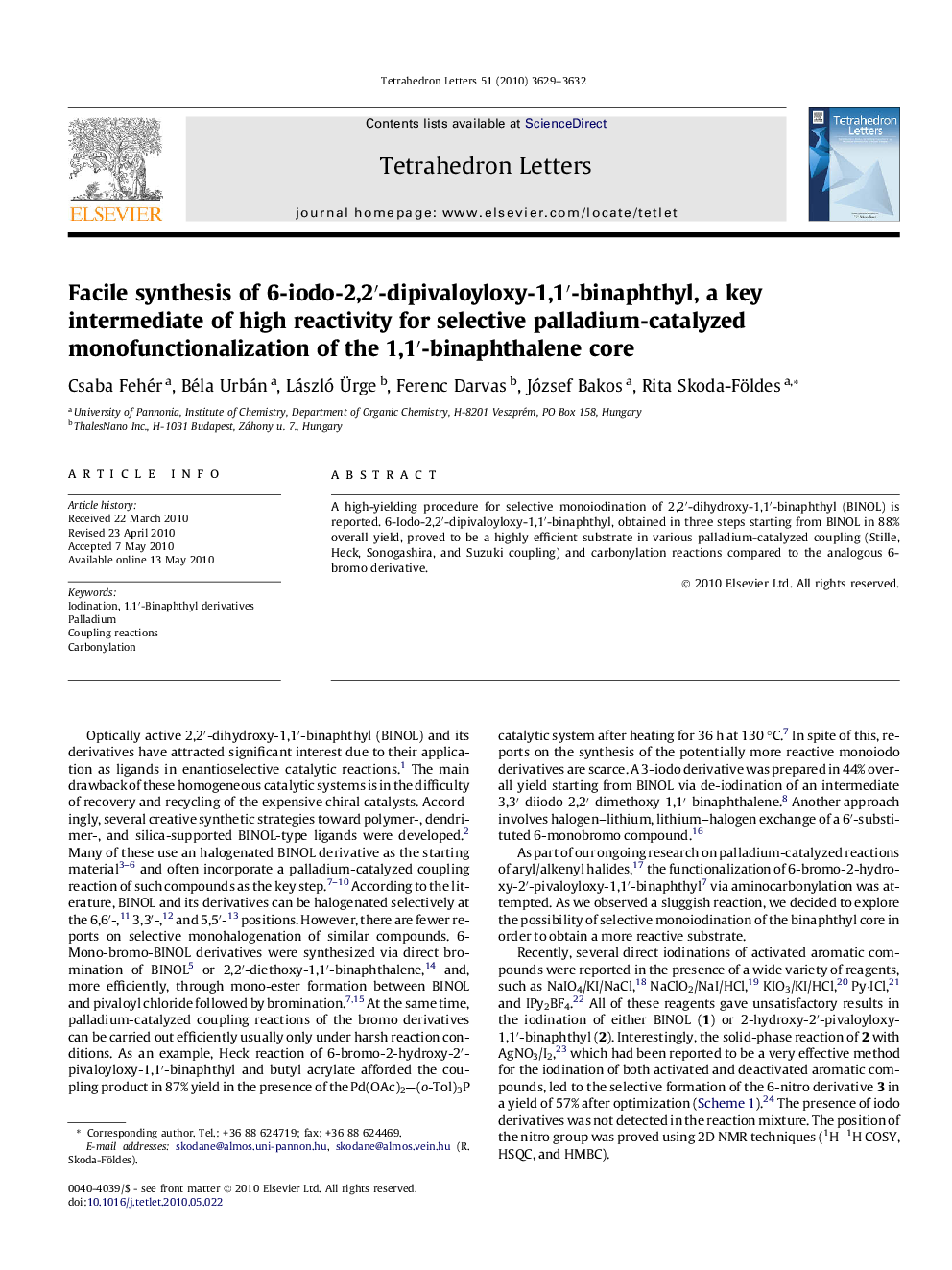 عکس صفحه اول مقاله: Facile synthesis of 6-iodo-2,2â²-dipivaloyloxy-1,1â²-binaphthyl, a key intermediate of high reactivity for selective palladium-catalyzed monofunctionalization of the 1,1â²-binaphthalene core Facile synthesis of 6-iodo-2,2â²-dipivaloyloxy-1,1â²-binaphthyl, a key intermediate of high reactivity for selective palladium-catalyzed monofunctionalization of the 1,1â²-binaphthalene core