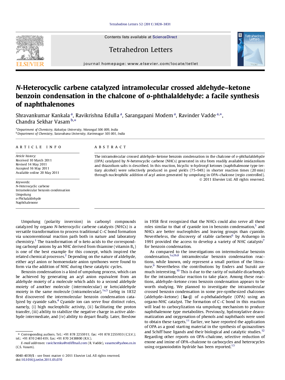 N-Heterocyclic carbene catalyzed intramolecular crossed aldehyde-ketone benzoin condensation in the chalcone of o-phthalaldehyde: a facile synthesis of naphthalenones