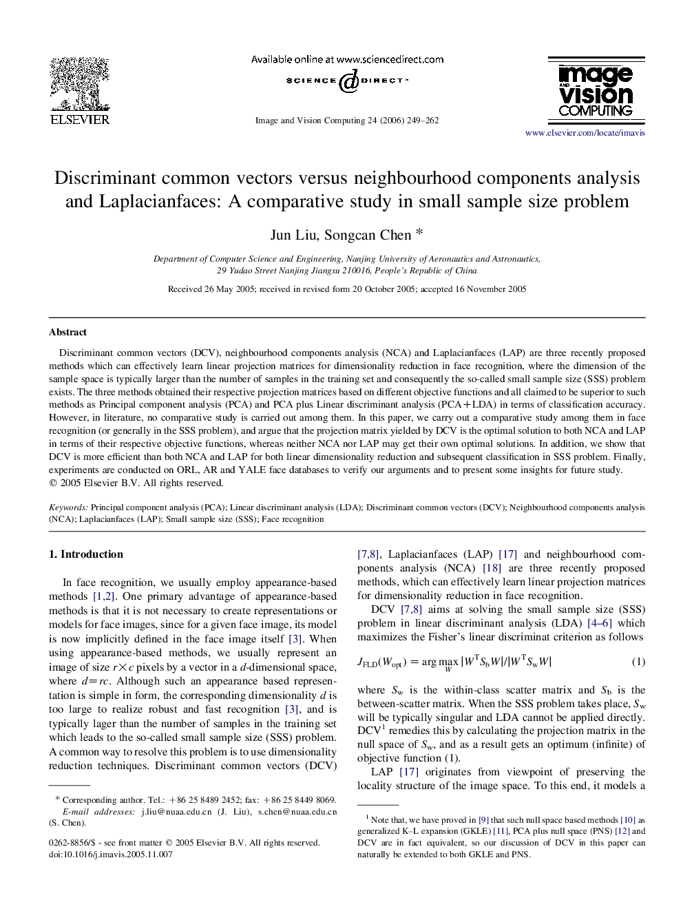 Discriminant common vectors versus neighbourhood components analysis and Laplacianfaces: A comparative study in small sample size problem