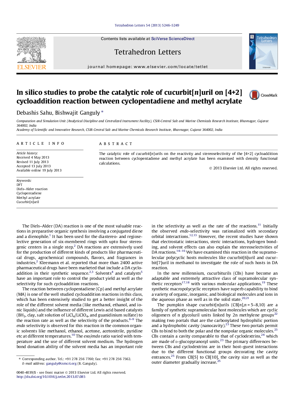 در مطالعات سیلیکا برای بررسی نقش کاتالیزوری واکنش سیکلوپپتادیادین و متیل اکریلات [4] 