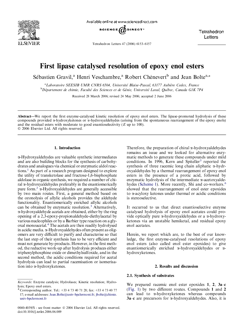 First lipase catalysed resolution of epoxy enol esters