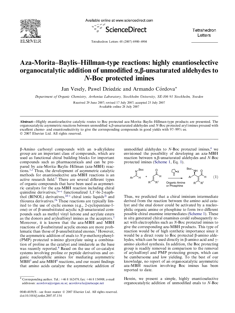Aza-Morita-Baylis-Hillman-type reactions: highly enantioselective organocatalytic addition of unmodified Î±,Î²-unsaturated aldehydes to N-Boc protected imines