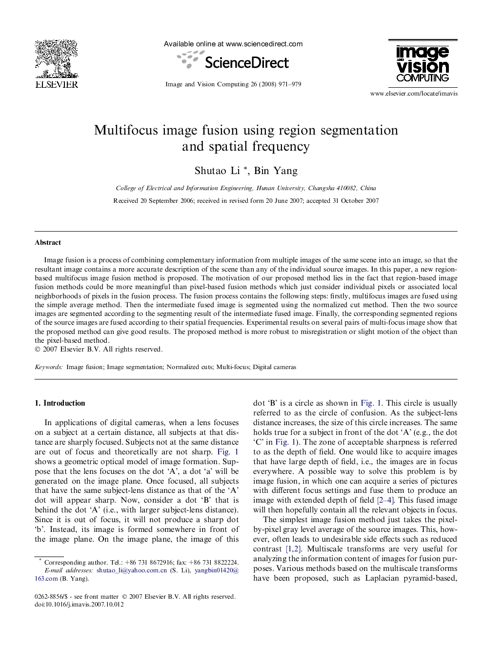 Multifocus image fusion using region segmentation and spatial frequency