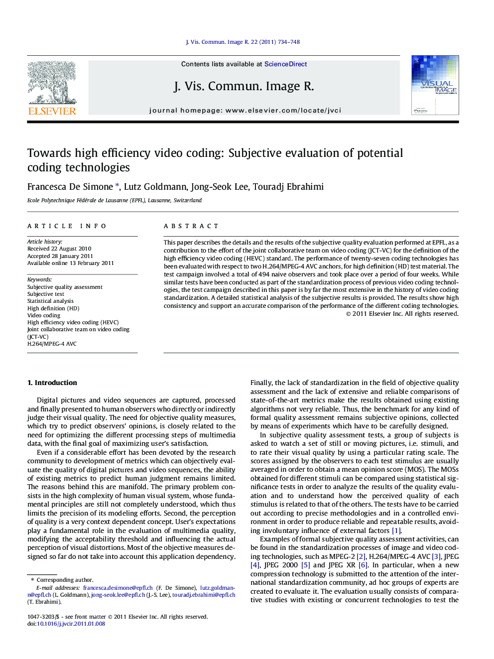 Towards high efficiency video coding: Subjective evaluation of potential coding technologies