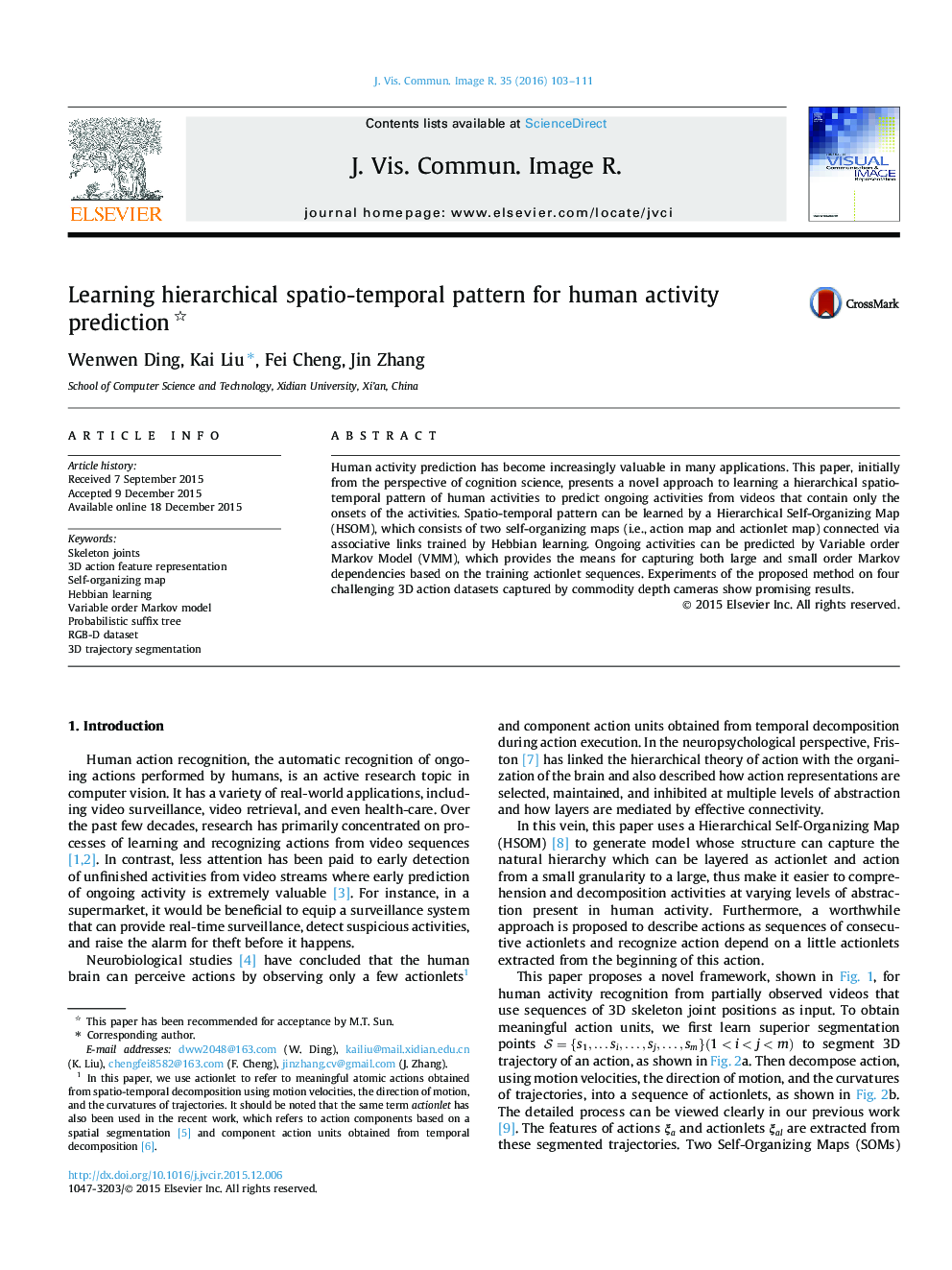 Learning hierarchical spatio-temporal pattern for human activity prediction 