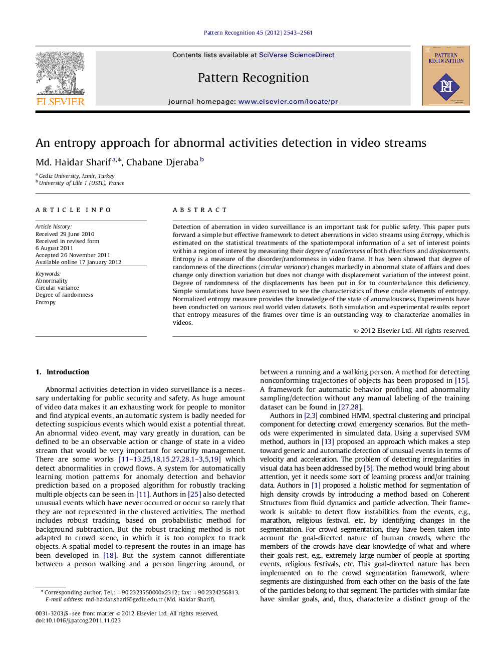 An entropy approach for abnormal activities detection in video streams