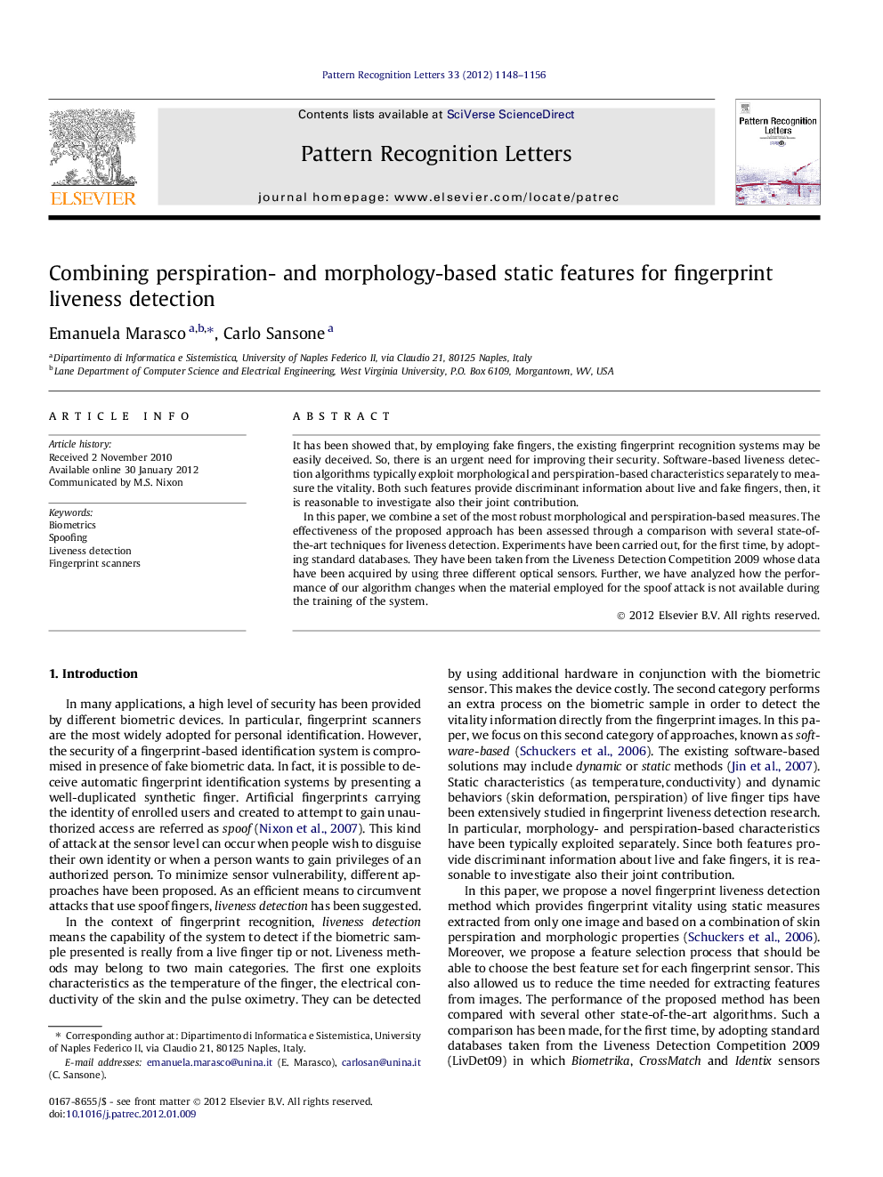 Combining perspiration- and morphology-based static features for fingerprint liveness detection