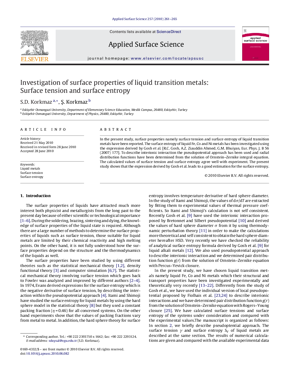 Investigation of surface properties of liquid transition metals: Surface tension and surface entropy