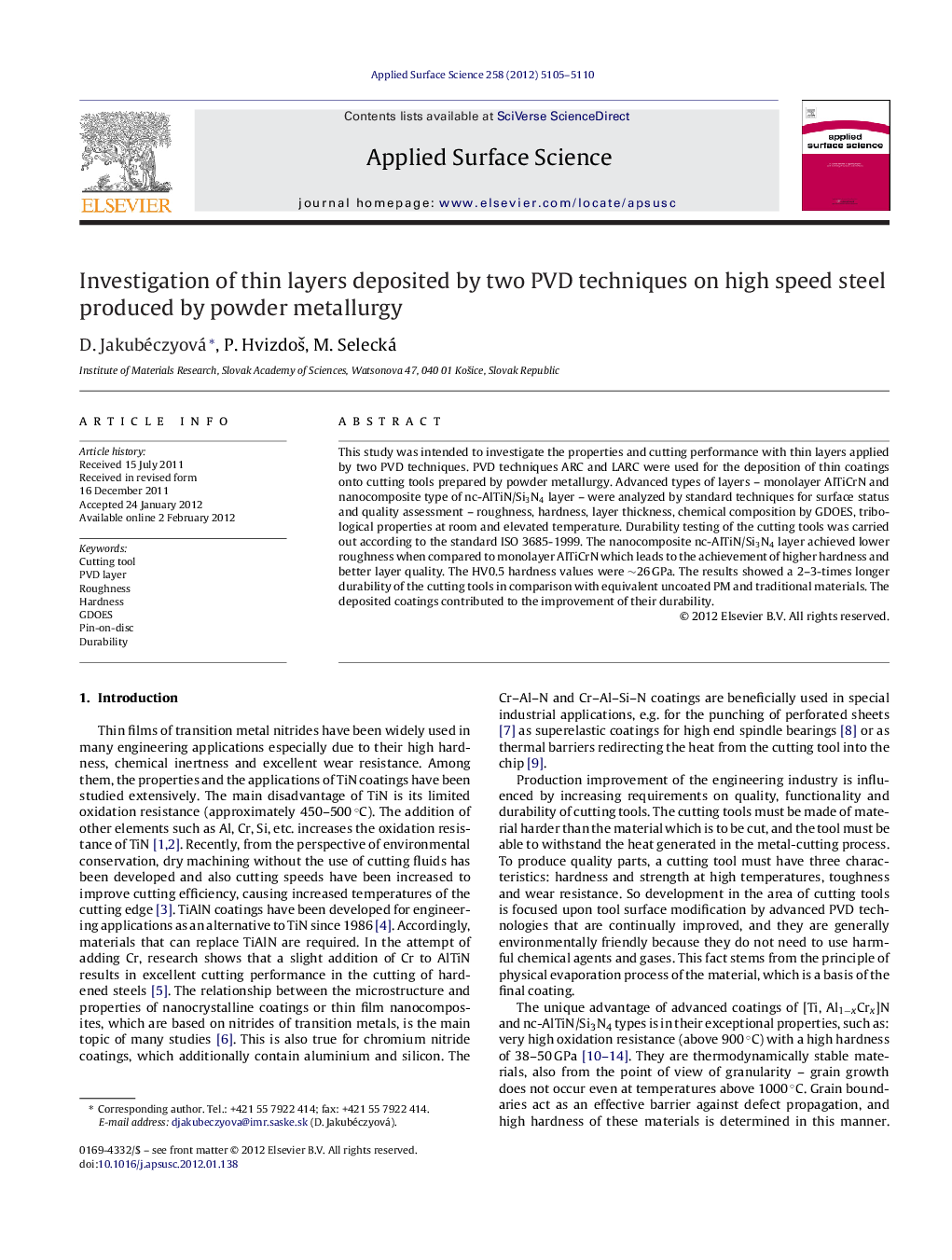 Investigation of thin layers deposited by two PVD techniques on high speed steel produced by powder metallurgy