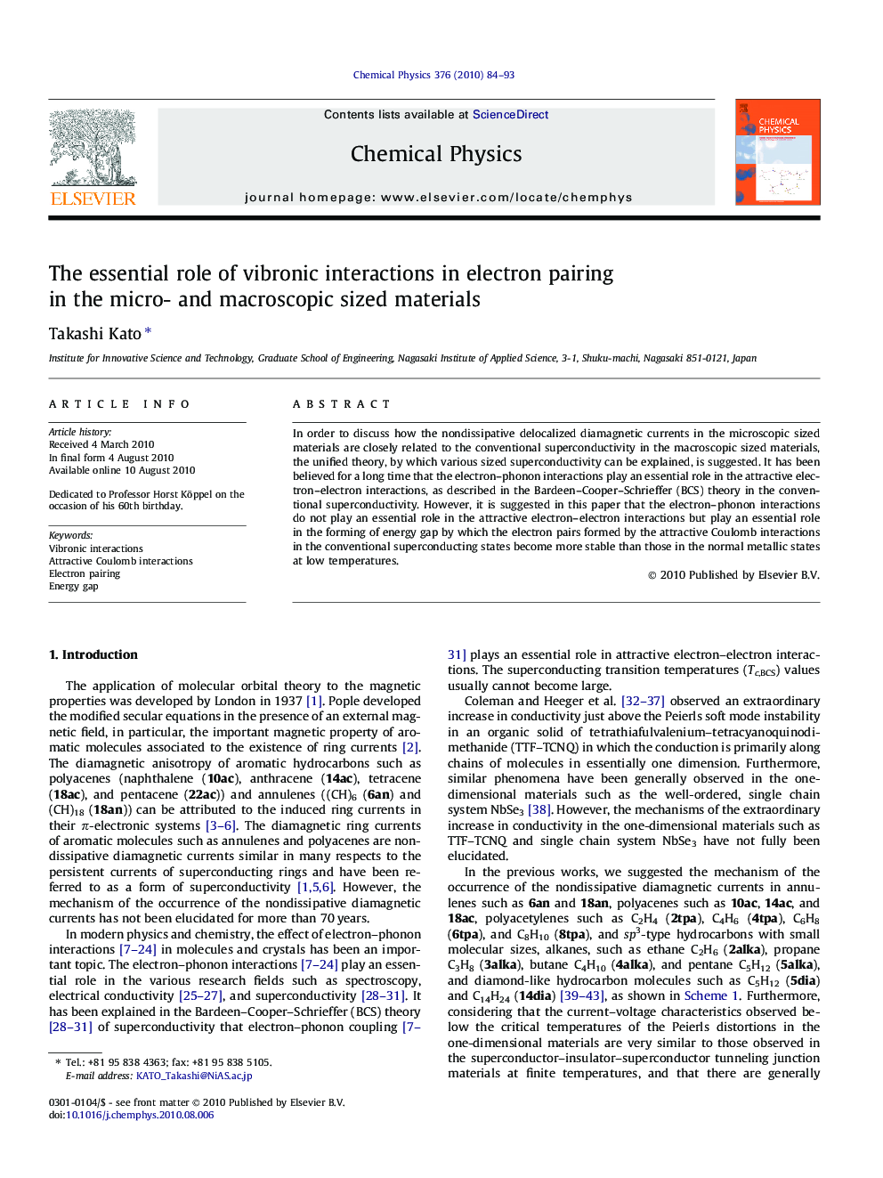 The essential role of vibronic interactions in electron pairing in the micro- and macroscopic sized materials