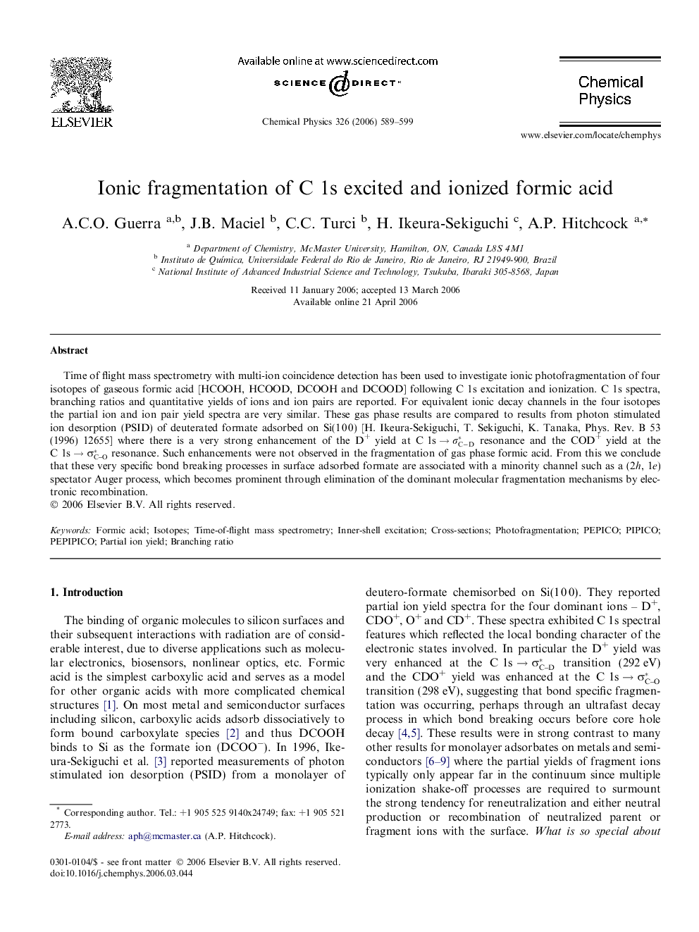 Ionic fragmentation of C 1s excited and ionized formic acid