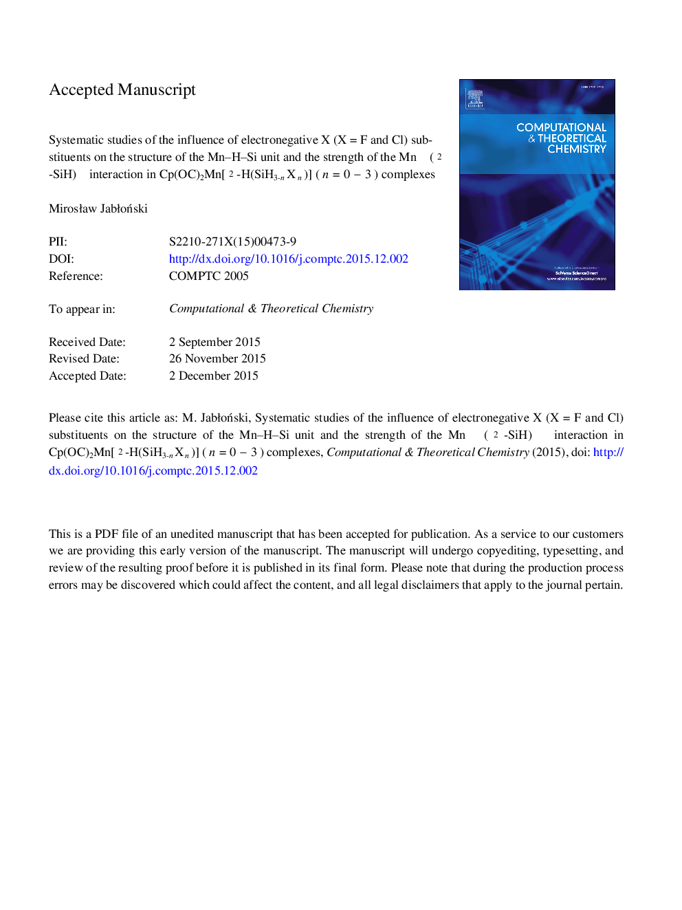 Systematic studies of the influence of electronegative X (XÂ =Â F and Cl) substituents on the structure of the Mn-H-Si unit and the strength of the Mnâ¯(Î·2-SiH) Ï interaction in Cp(OC)2Mn[Î·2-H(SiH3ânXn)] (n=0-3) complexes