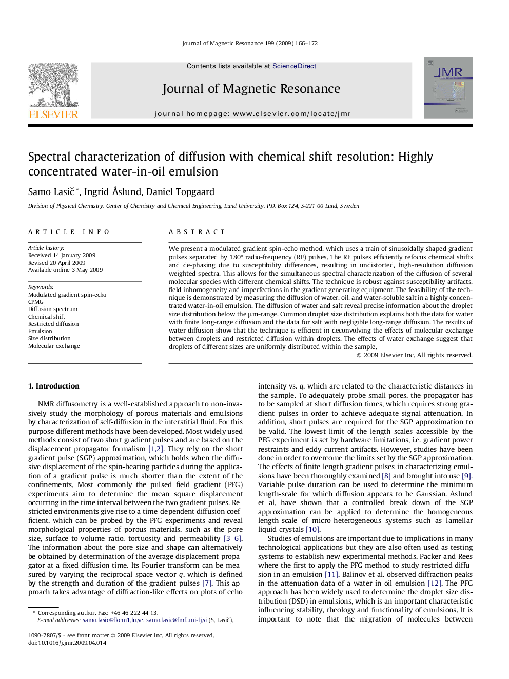 Spectral characterization of diffusion with chemical shift resolution: Highly concentrated water-in-oil emulsion