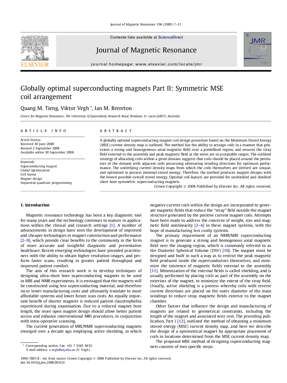 Globally optimal superconducting magnets Part II: Symmetric MSE coil arrangement