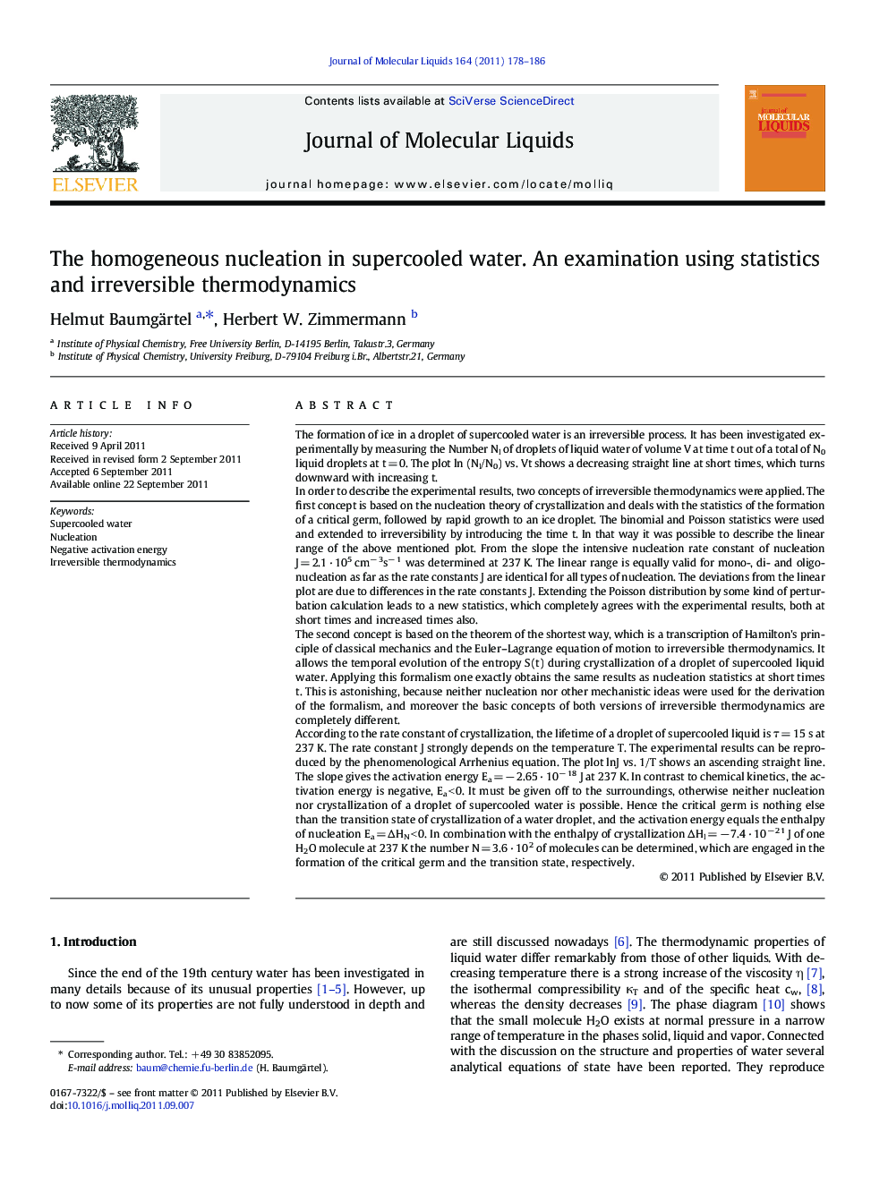 The homogeneous nucleation in supercooled water. An examination using statistics and irreversible thermodynamics