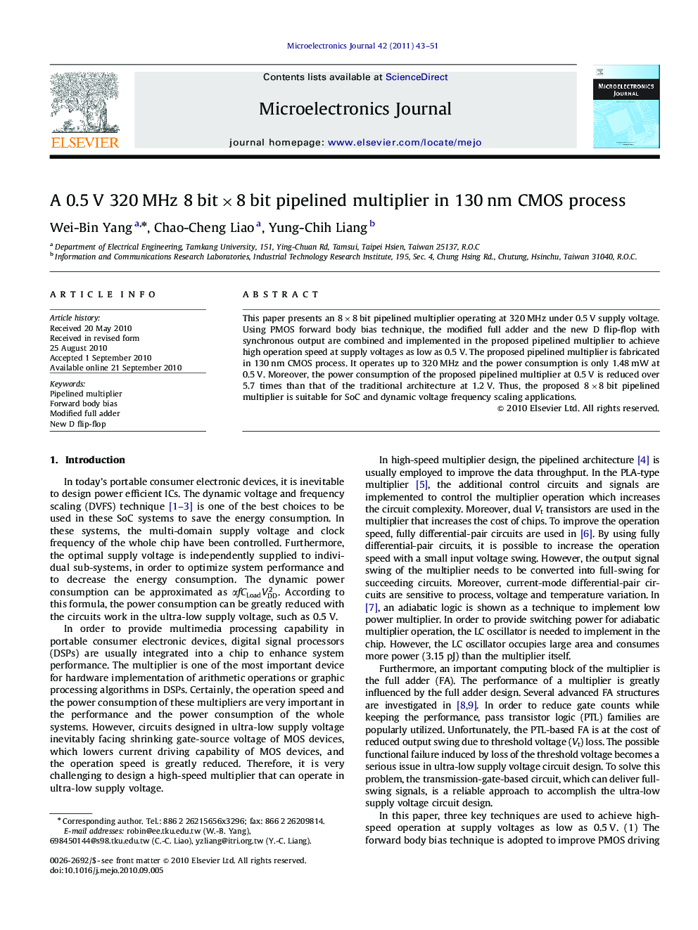 A 0.5 V 320 MHz 8 bit×8 bit pipelined multiplier in 130 nm CMOS process