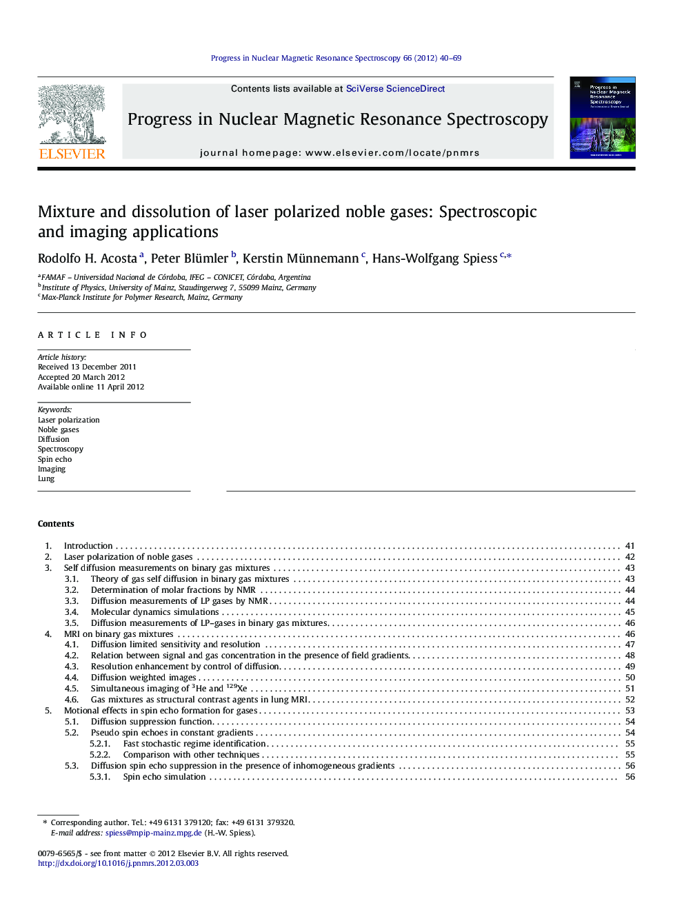 Mixture and dissolution of laser polarized noble gases: Spectroscopic and imaging applications