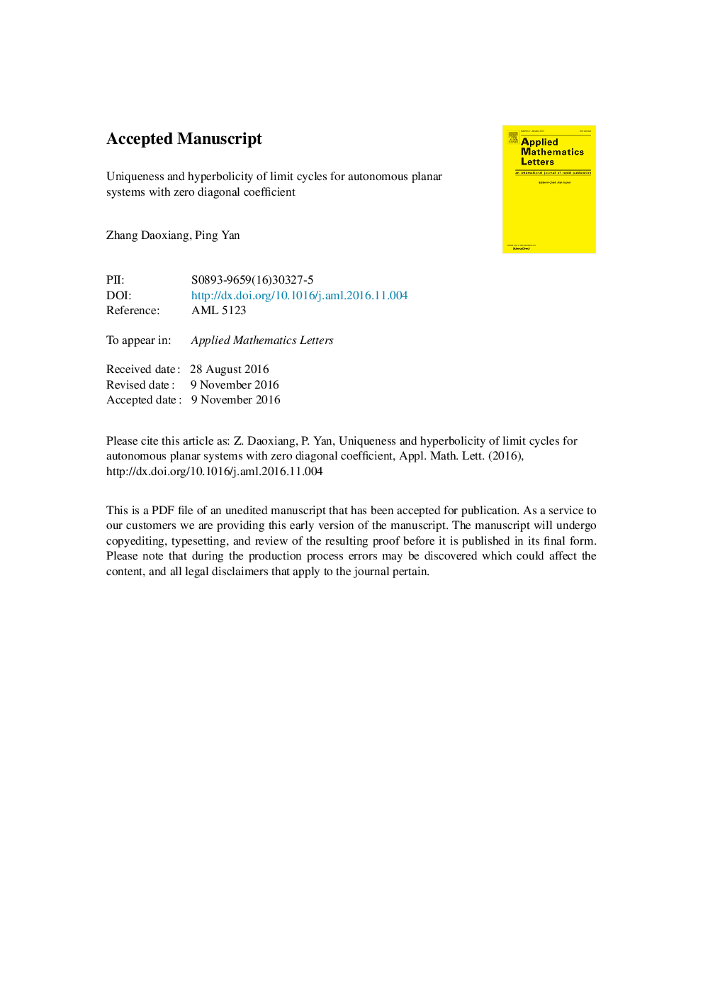 Uniqueness and hyperbolicity of limit cycles for autonomous planar systems with zero diagonal coefficient