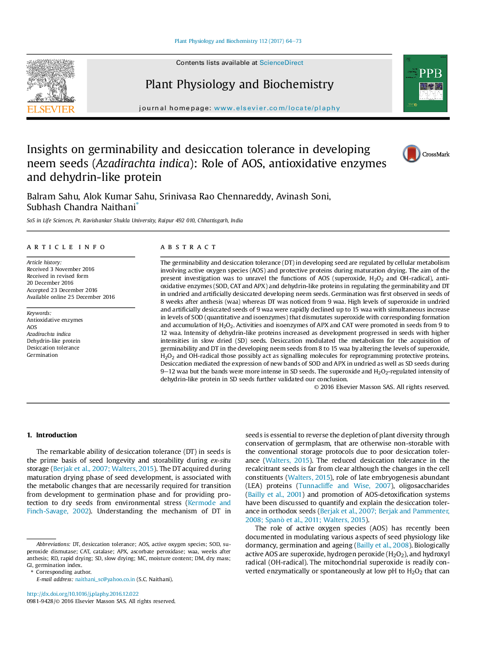 عکس صفحه اول مقاله: Insights on germinability and desiccation tolerance in developing neem seeds (Azadirachta indica): Role of AOS, antioxidative enzymes and dehydrin-like protein Insights on germinability and desiccation tolerance in developing neem seeds (Azadirachta indica): Role of AOS, antioxidative enzymes and dehydrin-like protein