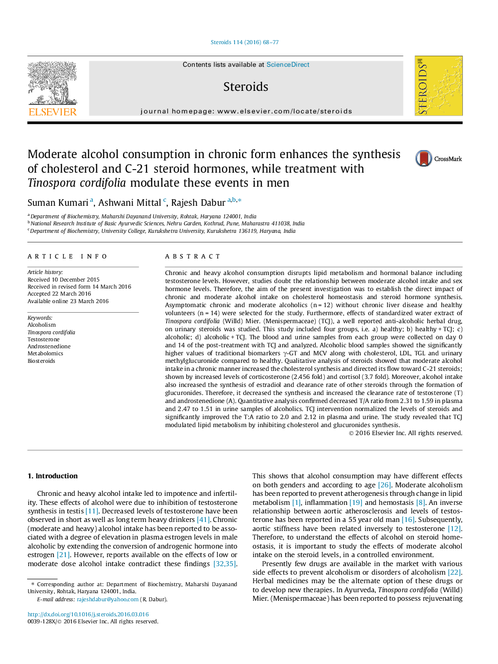 Moderate alcohol consumption in chronic form enhances the synthesis of cholesterol and C-21 steroid hormones, while treatment with Tinospora cordifolia modulate these events in men