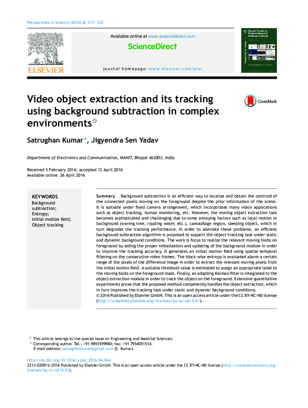 Video object extraction and its tracking using background subtraction in complex environments