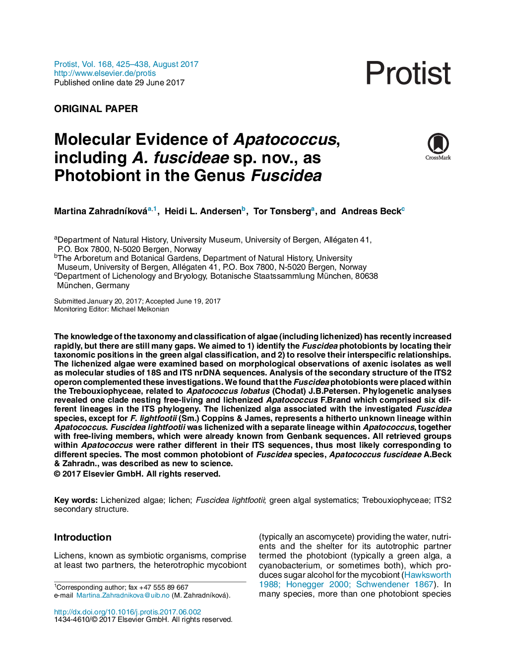 Original PaperMolecular Evidence of Apatococcus, including A. fuscideae sp. nov., as Photobiont in the Genus Fuscidea