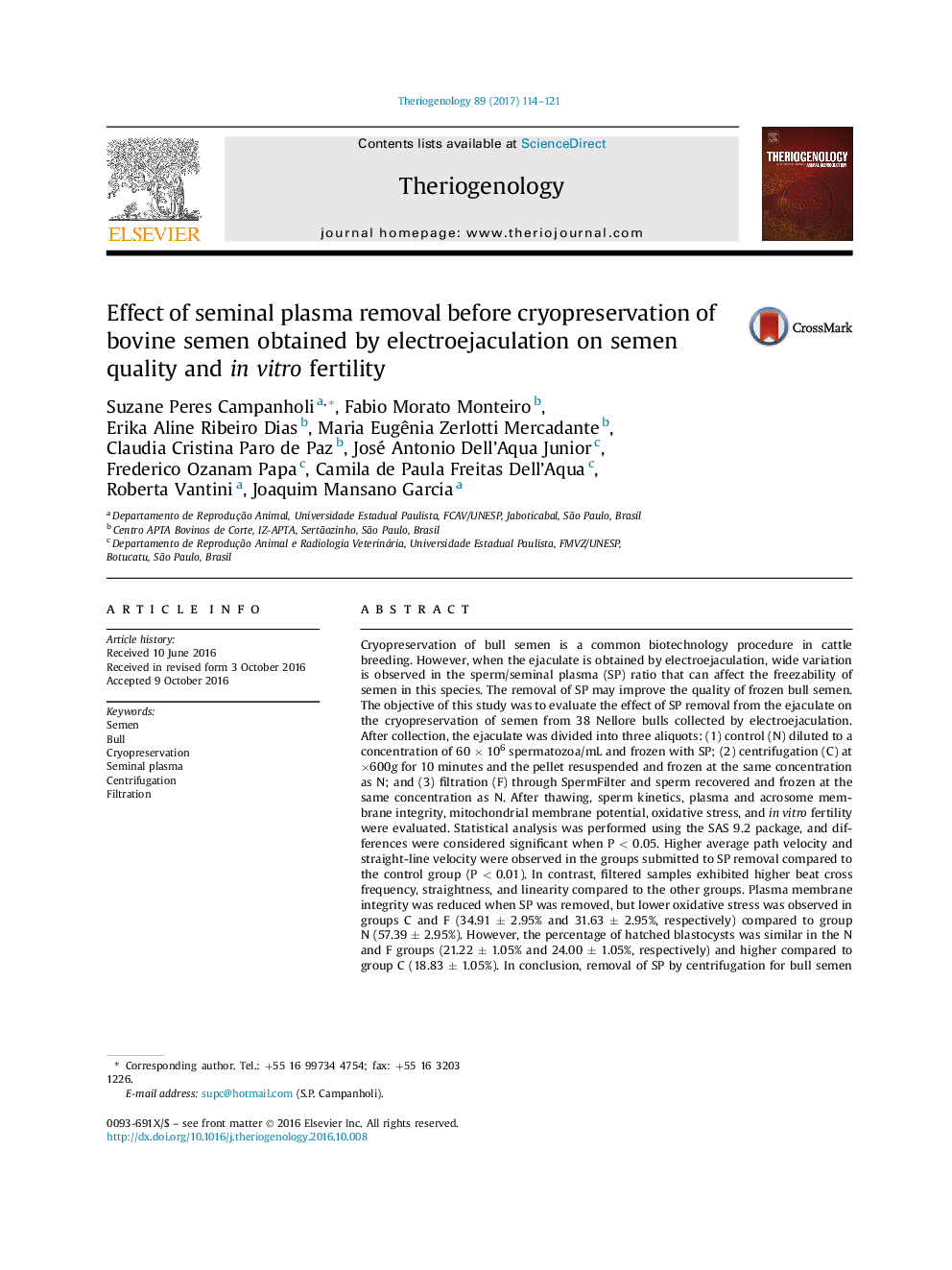 Research articleEffect of seminal plasma removal before cryopreservation of bovine semen obtained by electroejaculation on semen quality and inÂ vitro fertility