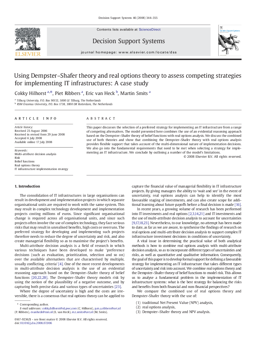 Using Dempster–Shafer theory and real options theory to assess competing strategies for implementing IT infrastructures: A case study