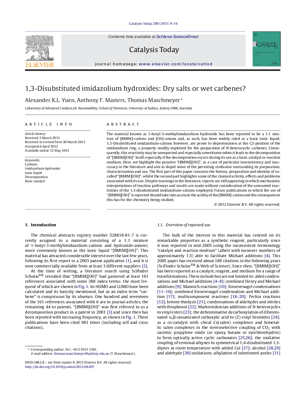 1,3-Disubstituted imidazolium hydroxides: Dry salts or wet carbenes?