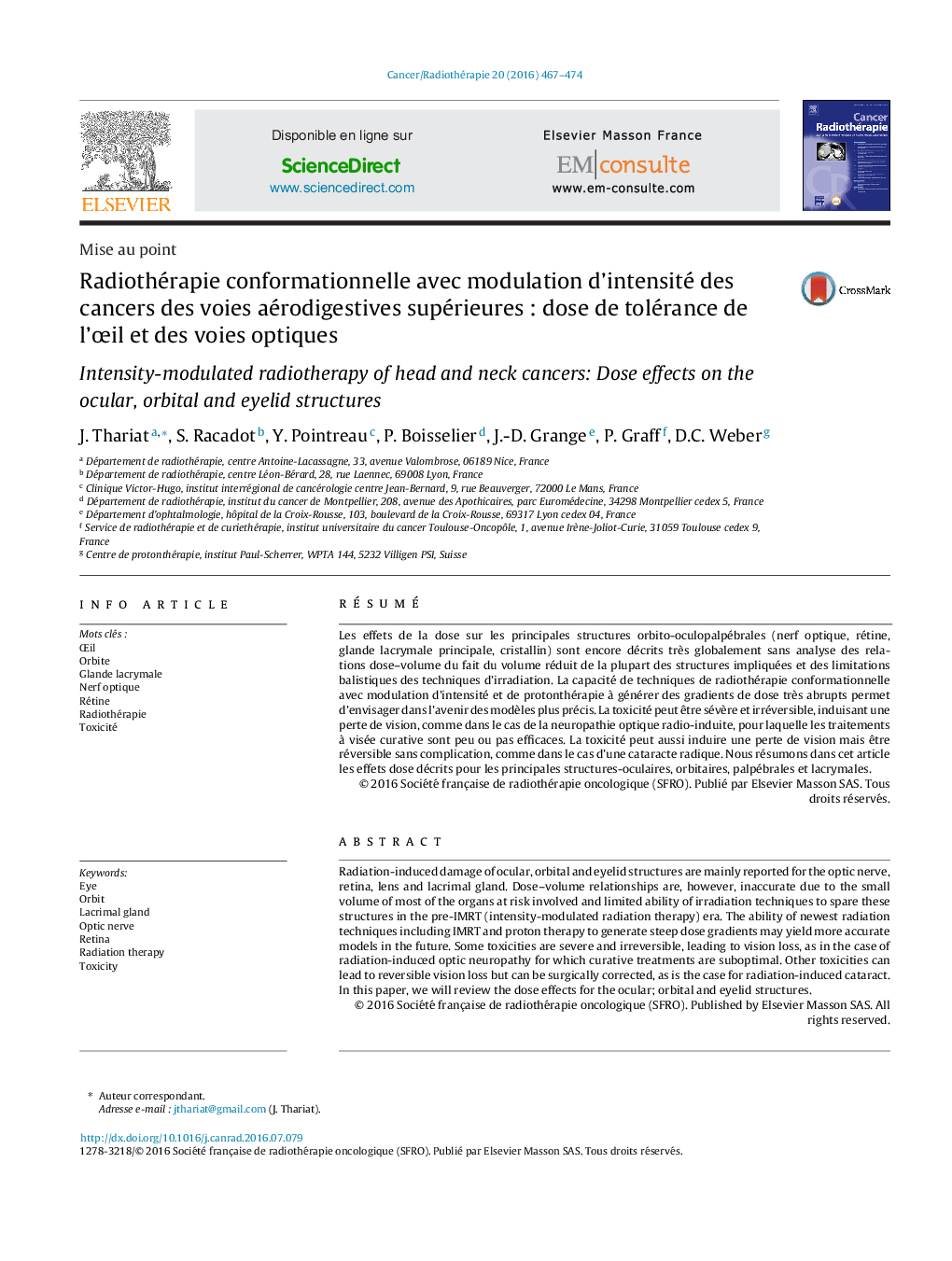 Mise au pointRadiothérapie conformationnelle avec modulation d'intensité des cancers des voies aérodigestives supérieuresÂ : dose de tolérance de l'Åil et des voies optiquesIntensity-modulated radiotherapy of head and neck cancers: Dose effects 