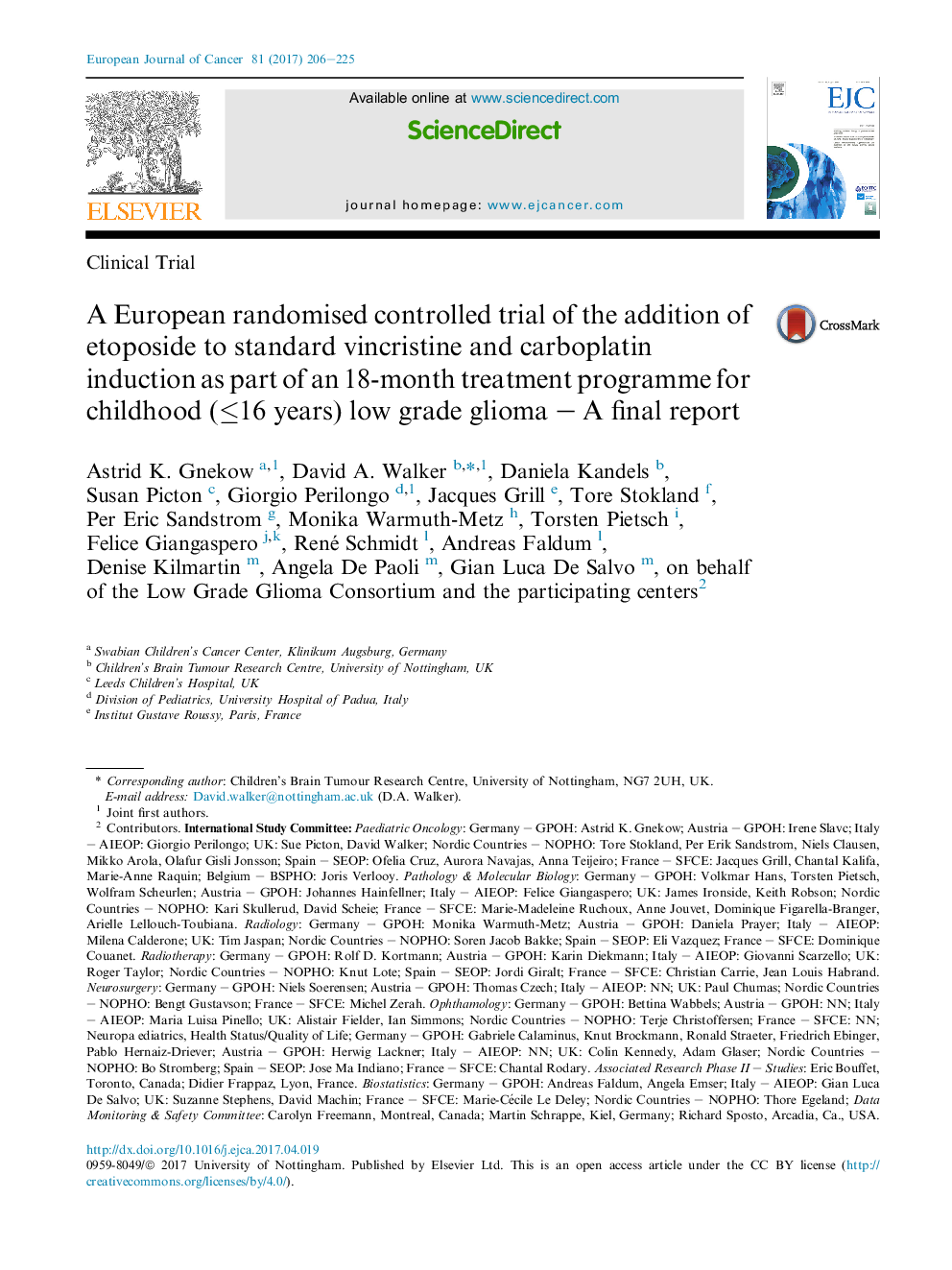 A European randomised controlled trial of the addition of etoposide to standard vincristine and carboplatin induction as part of an 18-month treatment programme for childhood (â¤16Â years) low grade gliomaÂ - A final report