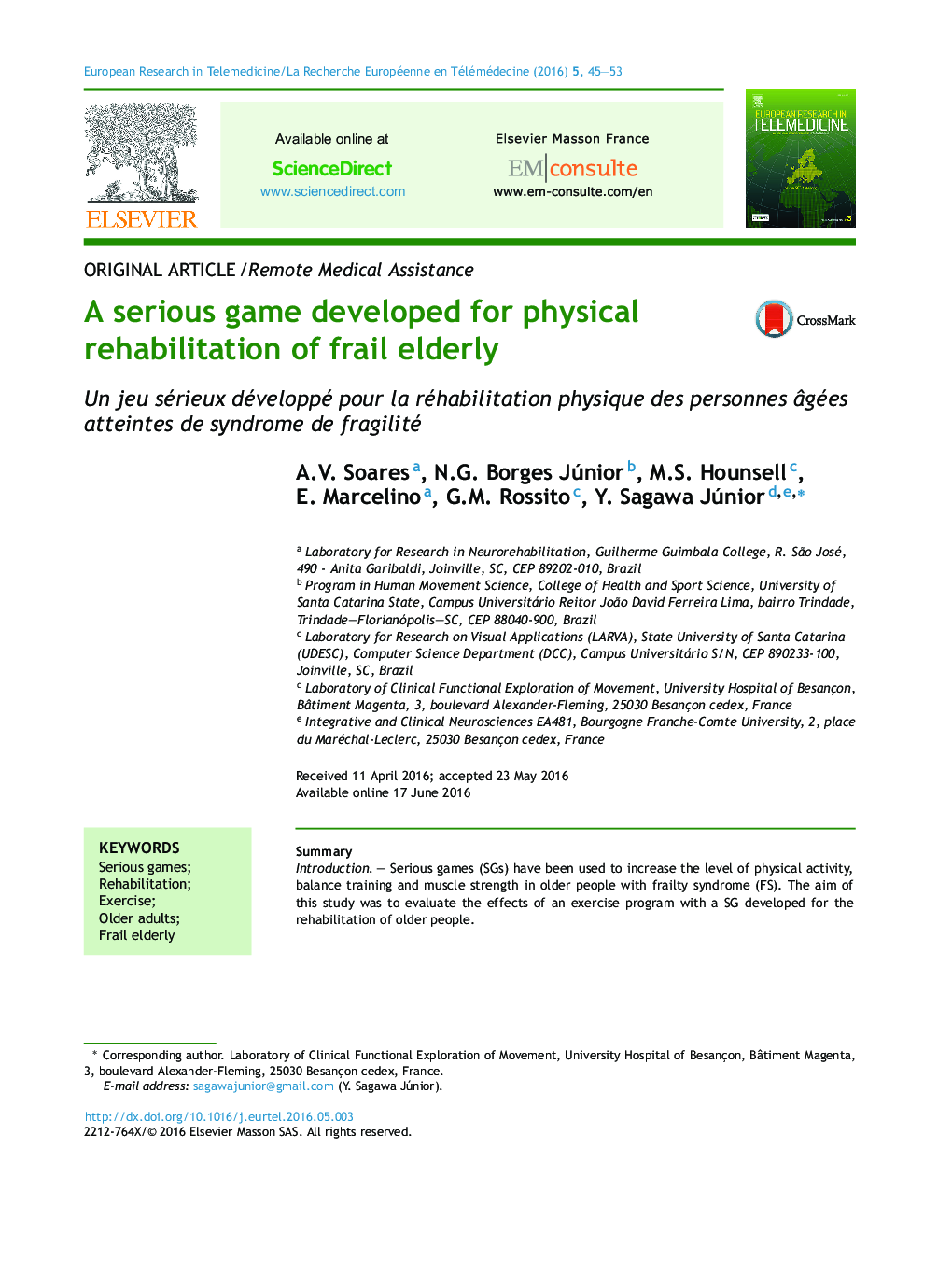 A serious game developed for physical rehabilitation of frail elderly