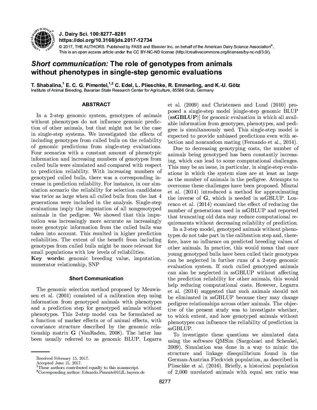 Short communication: The role of genotypes from animals without phenotypes in single-step genomic evaluations