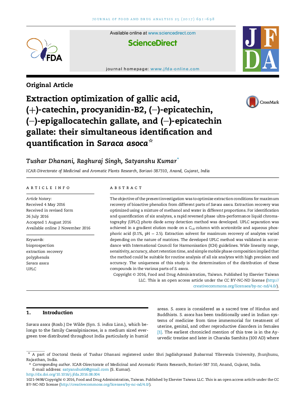 Extraction optimization of gallic acid, (+)-catechin,Â procyanidin-B2, (-)-epicatechin, (-)-epigallocatechin gallate, and (-)-epicatechin gallate: their simultaneous identification and quantification in Saraca asoca