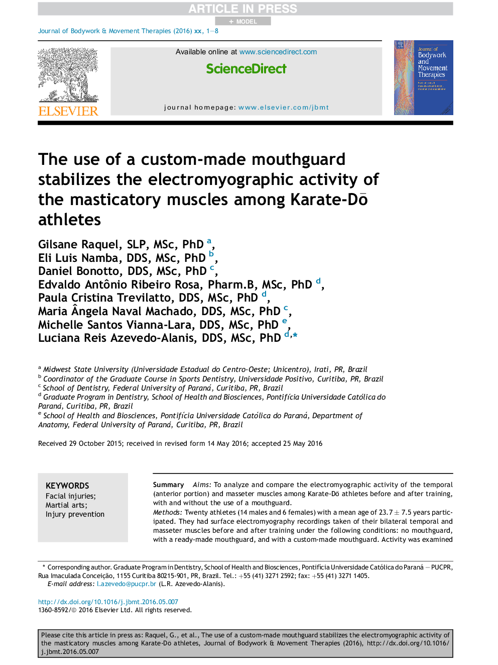 The use of a custom-made mouthguard stabilizes the electromyographic activity of the masticatory muscles among Karate-DÅ athletes