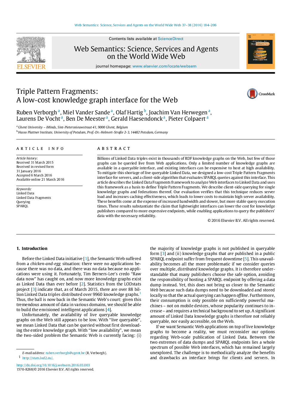 Triple Pattern Fragments: A low-cost knowledge graph interface for the Web