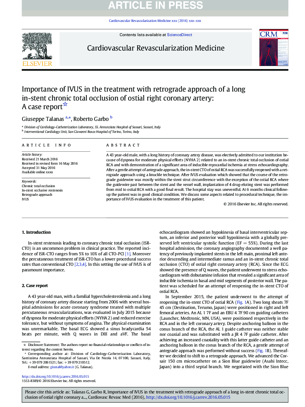 Importance of IVUS in the treatment with retrograde approach of a long in-stent chronic total occlusion of ostial right coronary artery: A case report