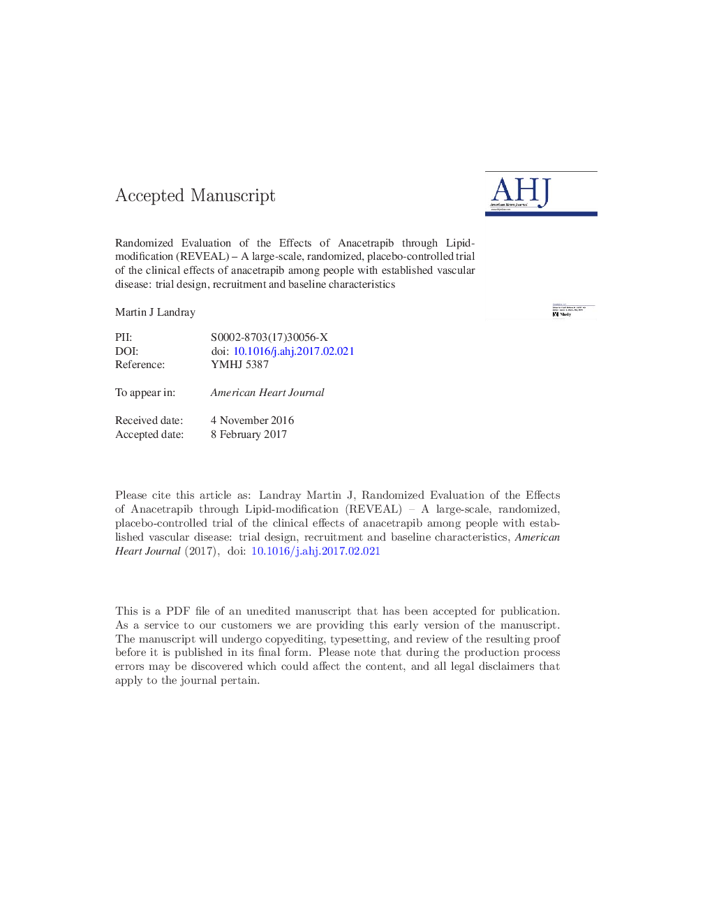 Randomized Evaluation of the Effects of Anacetrapib through Lipid-modification (REVEAL)-A large-scale, randomized, placebo-controlled trial of the clinical effects of anacetrapib among people with established vascular disease: Trial design, recruitment, a