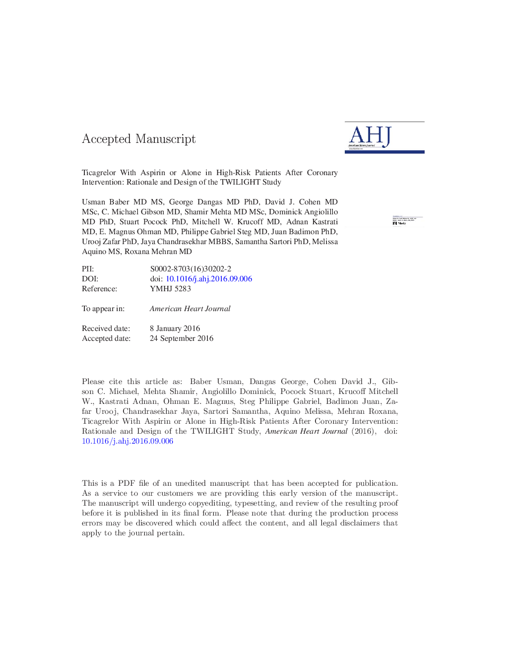 Ticagrelor with aspirin or alone in high-risk patients after coronary intervention: Rationale and design of the TWILIGHT study