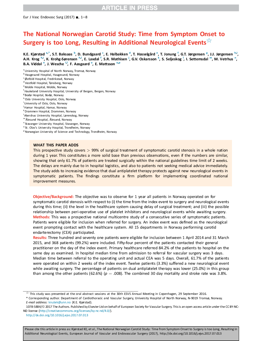 انتخاب سردبیر - مطالعه ملی کاروتید نروژی: زمان از شروع نشانه به جراحی بیش از حد طولانی است، نتیجه در موارد اضافی نورولوژیکی 