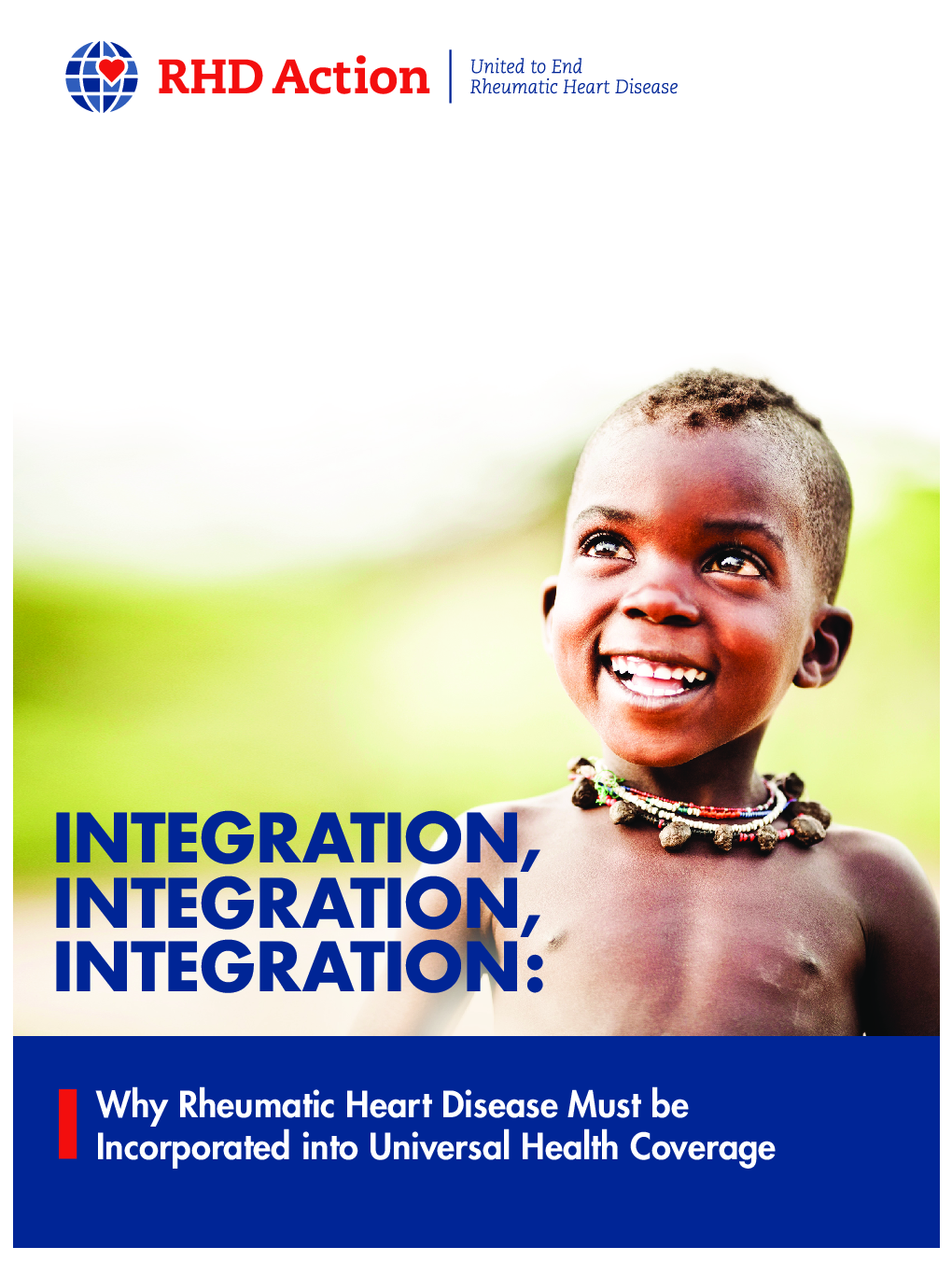 INTEGRATION, INTEGRATION, INTEGRATION: Why Rheumatic Heart Disease Must be Incorporated into Universal Health Coverage