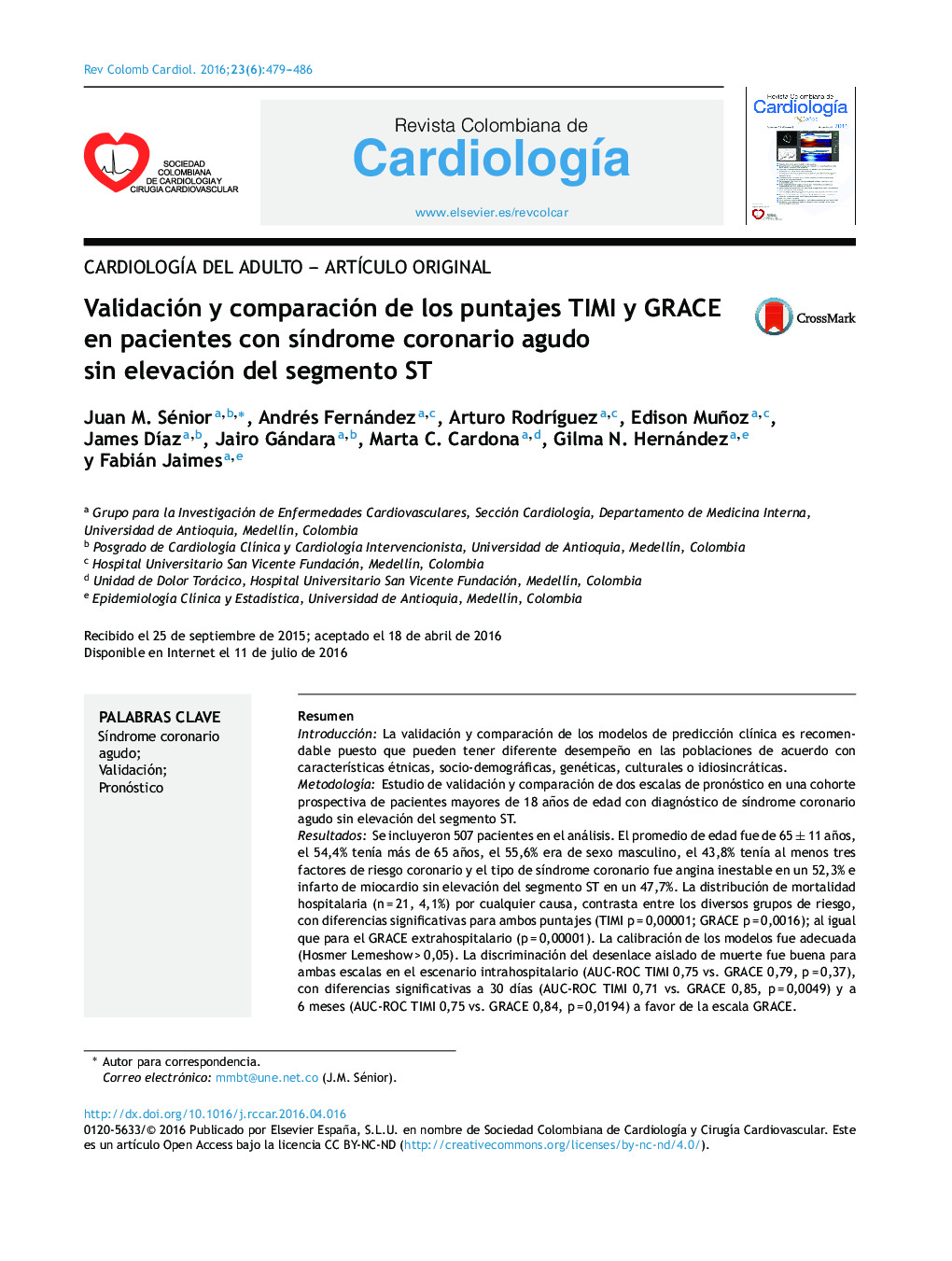 CardiologÃ­a del adulto - ArtÃ­culo originalValidación y comparación de los puntajes TIMI y GRACE en pacientes con sÃ­ndrome coronario agudo sin elevación del segmento STValidation and comparison of TIMI and GRACE scores in patients with acute corona