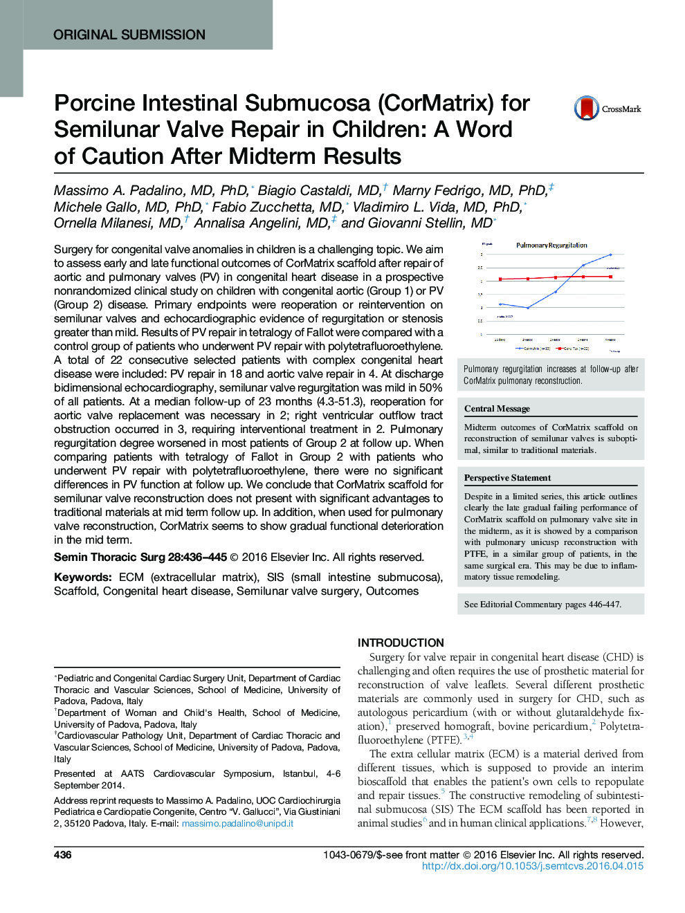 Original SubmissionPorcine Intestinal Submucosa (CorMatrix) for Semilunar Valve Repair in Children: A Word of Caution After Midterm Results