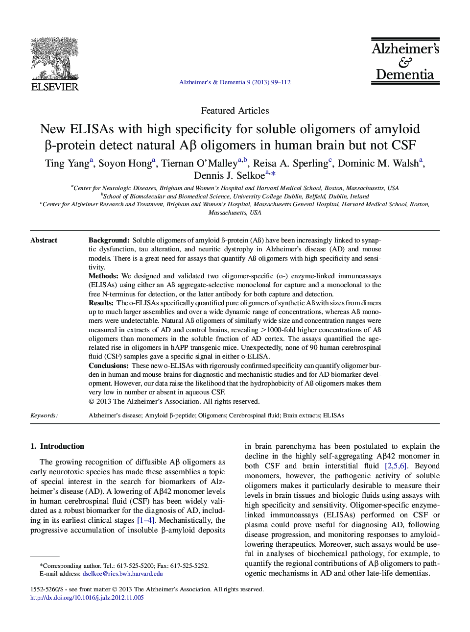 Featured ArticleNew ELISAs with high specificity for soluble oligomers of amyloid Î²-protein detect natural AÎ² oligomers in human brain but not CSF
