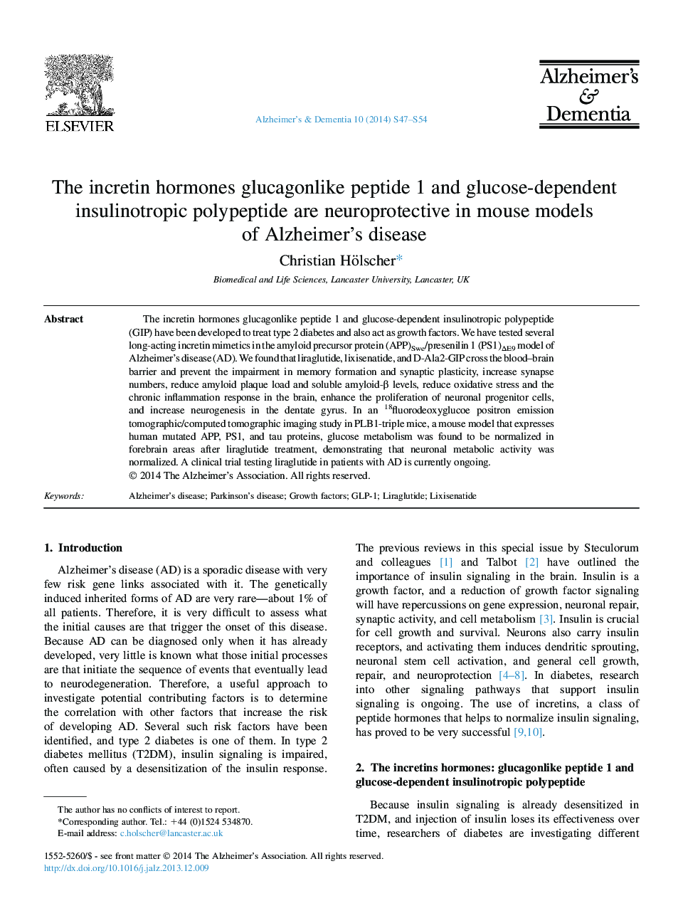 Review ArticleThe incretin hormones glucagonlike peptide 1 and glucose-dependent insulinotropic polypeptide are neuroprotective in mouse models ofÂ Alzheimer's disease