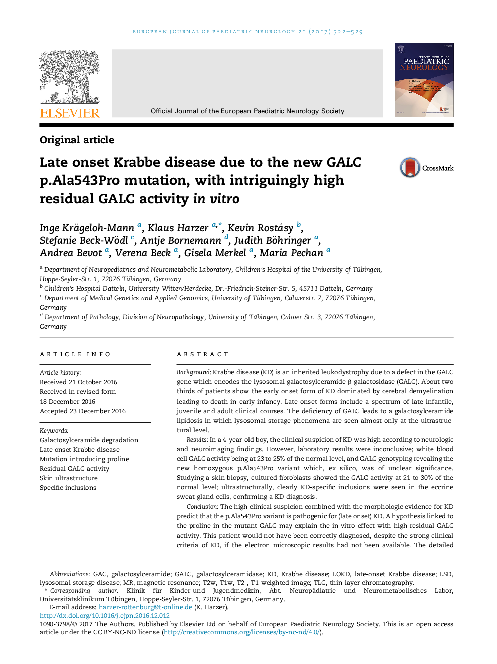 Original articleLate onset Krabbe disease due to the new GALC p.Ala543Pro mutation, with intriguingly high residual GALC activity inÂ vitro