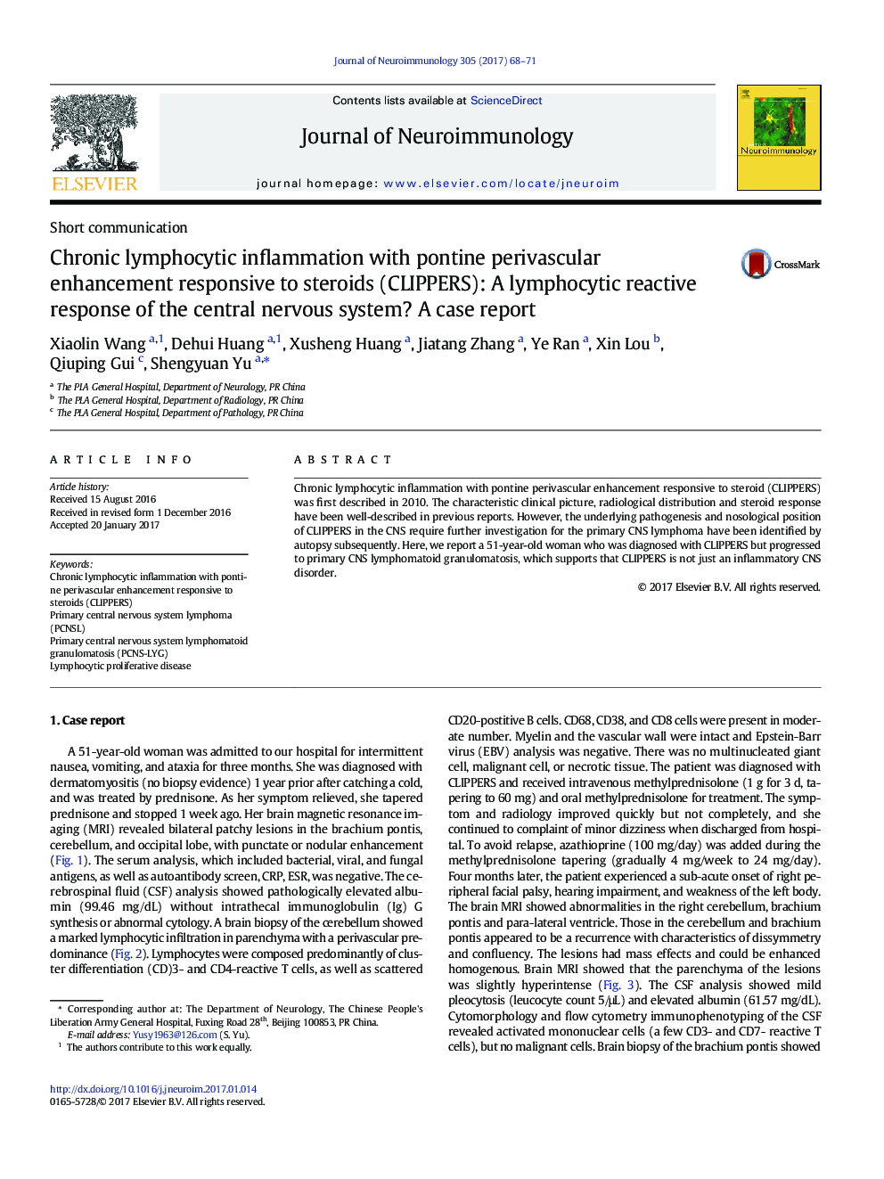 Short communicationChronic lymphocytic inflammation with pontine perivascular enhancement responsive to steroids (CLIPPERS): A lymphocytic reactive response of the central nervous system? A case report