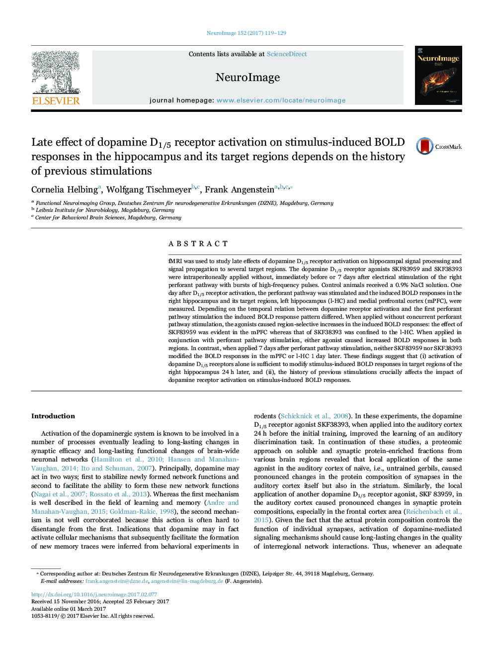 عکس صفحه اول مقاله: Late effect of dopamine D1/5 receptor activation on stimulus-induced BOLD responses in the hippocampus and its target regions depends on the history of previous stimulations Late effect of dopamine D1/5 receptor activation on stimulus-induced BOLD responses in the hippocampus and its target regions depends on the history of previous stimulations
