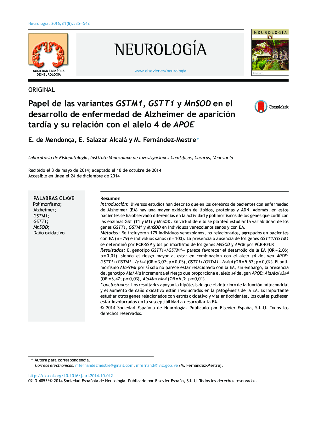 Papel de las variantes GSTM1, GSTT1 y MnSOD en el desarrollo de enfermedad de Alzheimer de aparición tardÃ­a y su relación con el alelo 4 de APOE